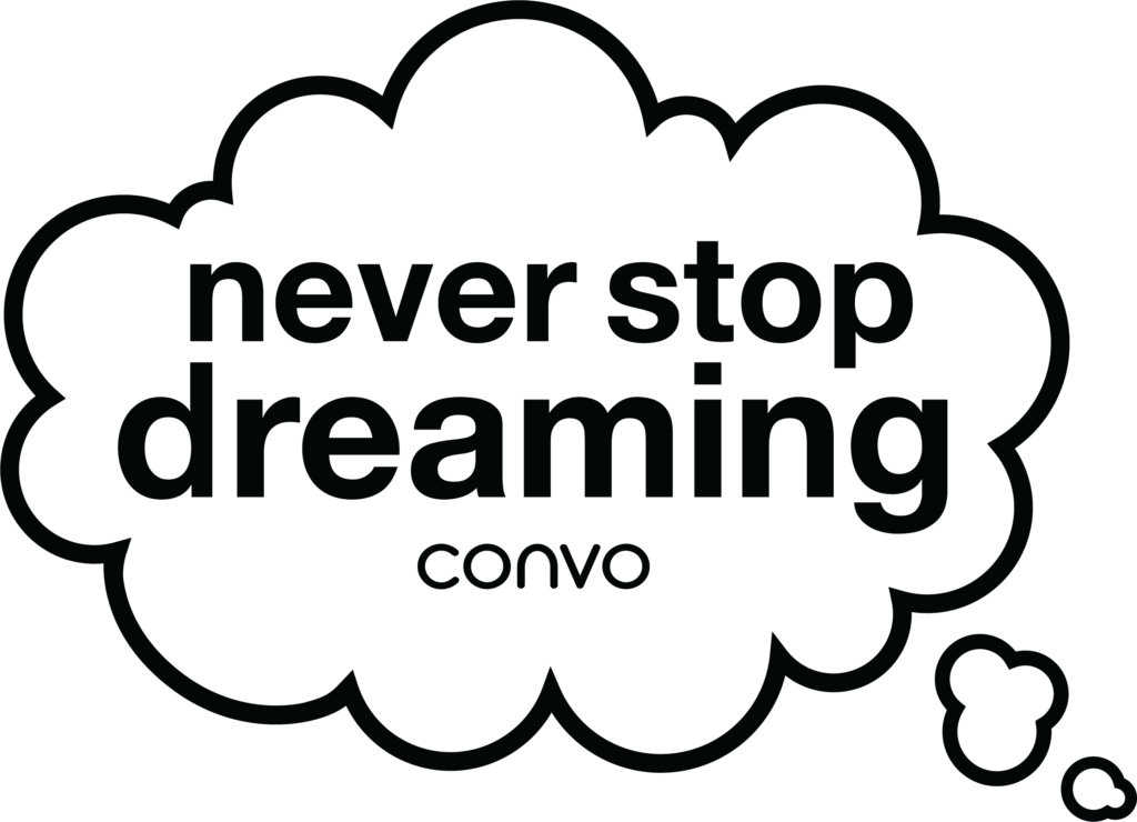 A thought bubble that says: "Never stop dreaming"