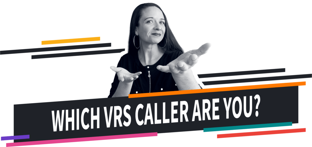 Which VRS Caller are you title banner